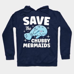 Save The Chubby Mermaids Manatee Hoodie